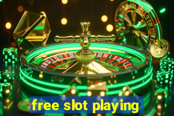 free slot playing