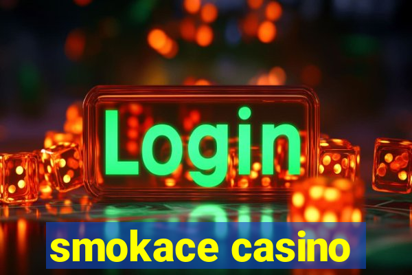 smokace casino