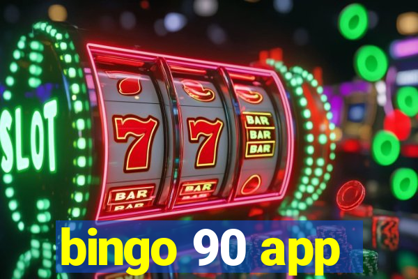 bingo 90 app