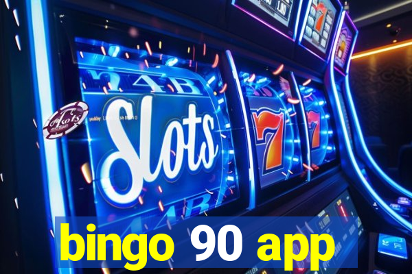 bingo 90 app