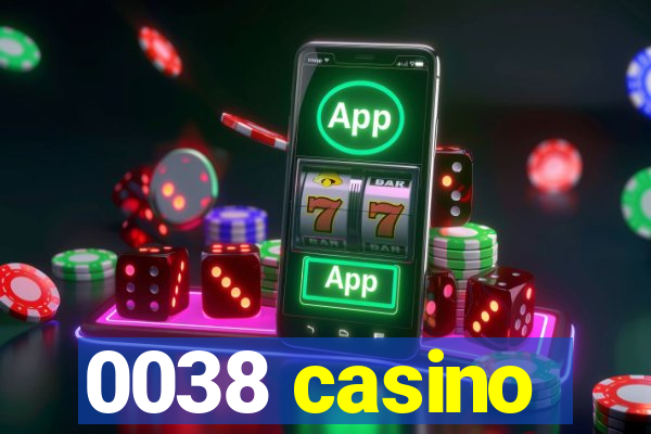 0038 casino