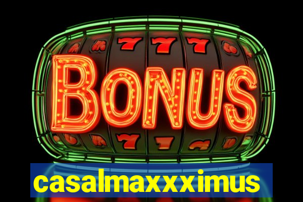 casalmaxxximus