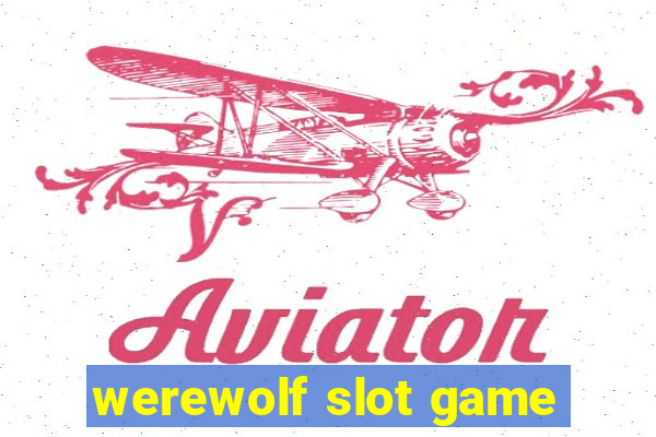 werewolf slot game