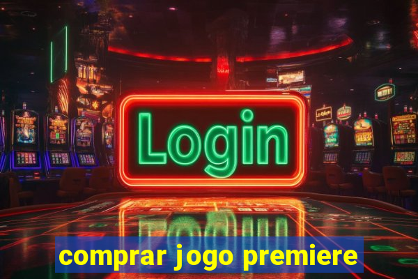 comprar jogo premiere