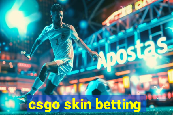 csgo skin betting