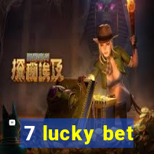 7 lucky bet