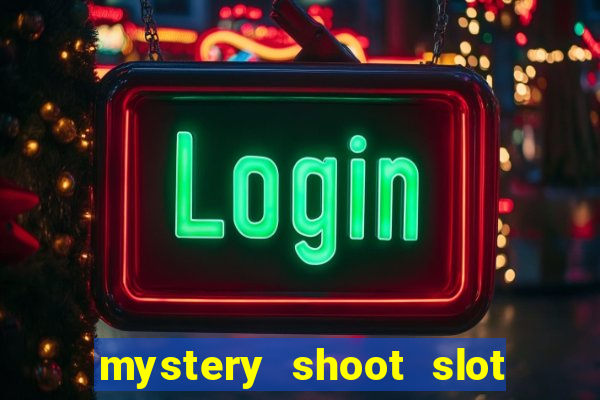 mystery shoot slot free play