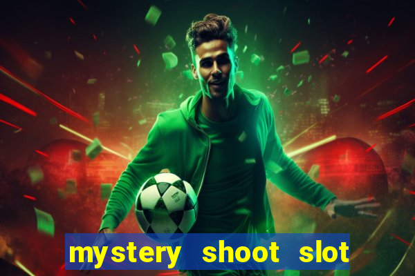 mystery shoot slot free play