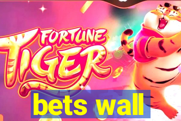 bets wall