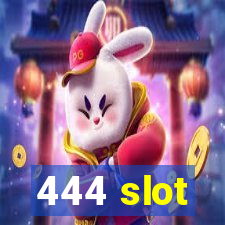 444 slot