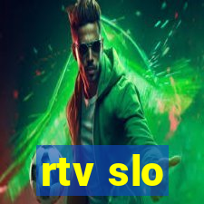 rtv slo