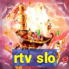 rtv slo