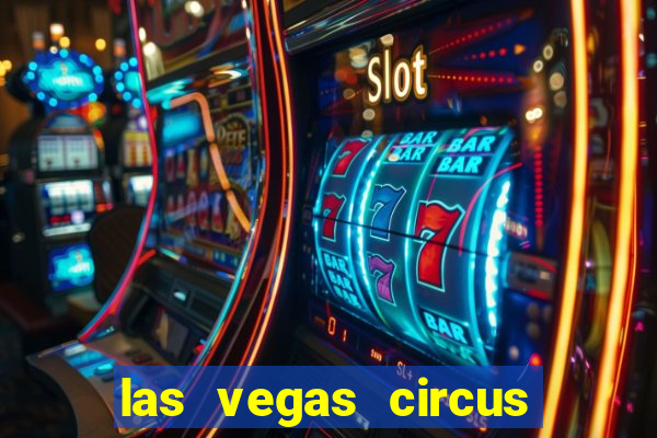 las vegas circus circus casino