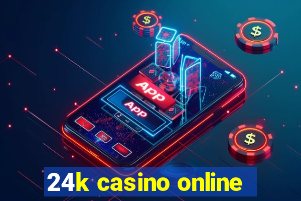 24k casino online