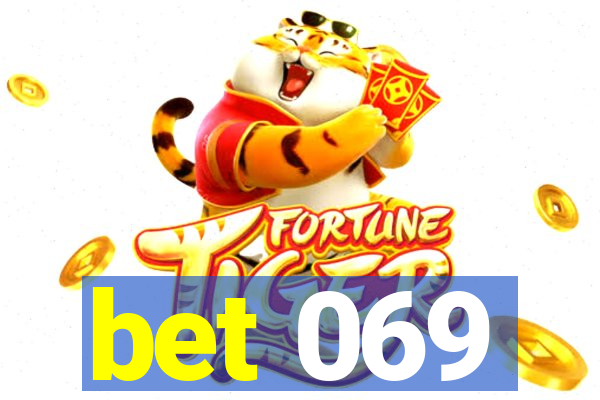 bet 069