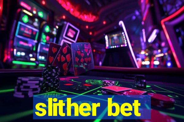 slither bet