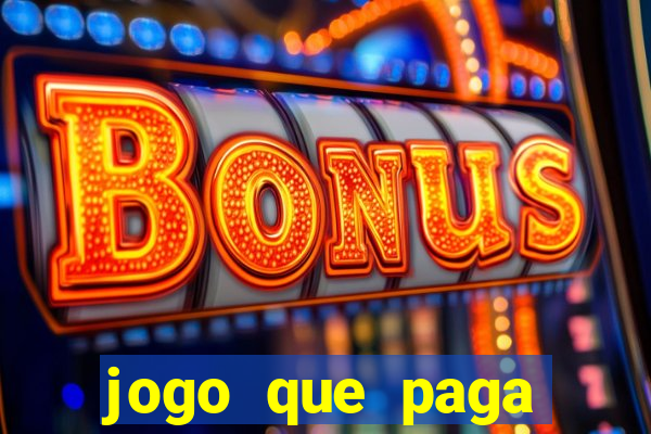 jogo que paga dinheiro sem depositar