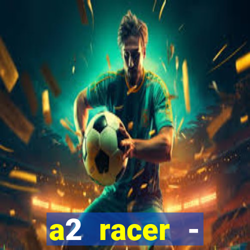 a2 racer - riscando o asfalto filme completo dublado