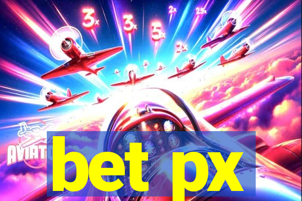 bet px