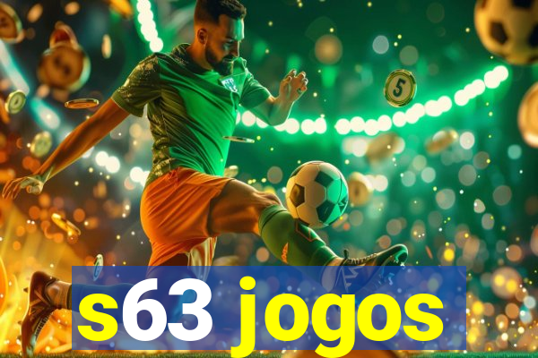 s63 jogos