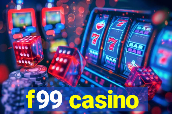 f99 casino