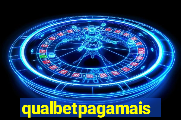 qualbetpagamais