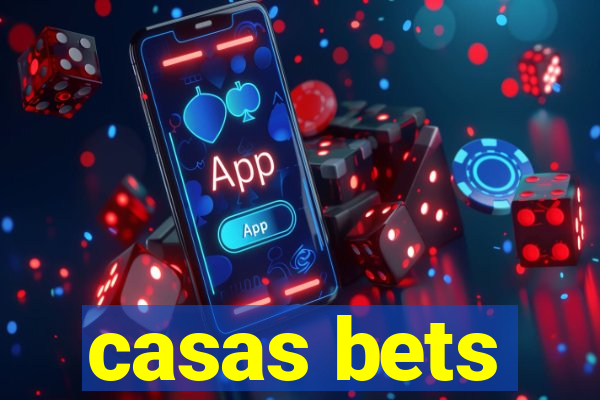 casas bets