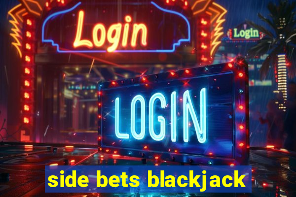 side bets blackjack