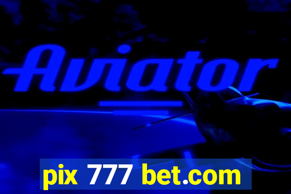 pix 777 bet.com