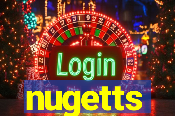 nugetts