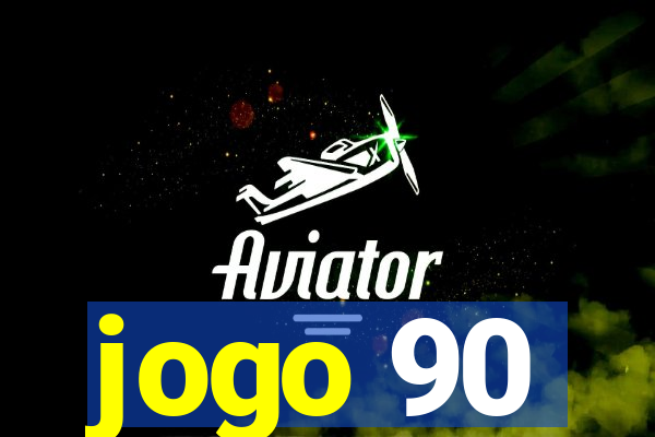 jogo 90