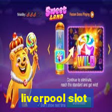 liverpool slot