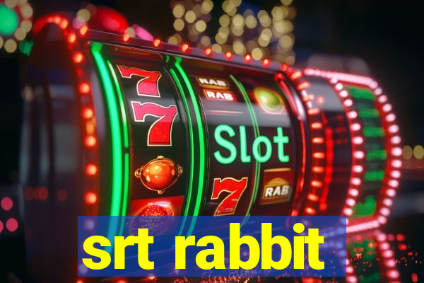 srt rabbit