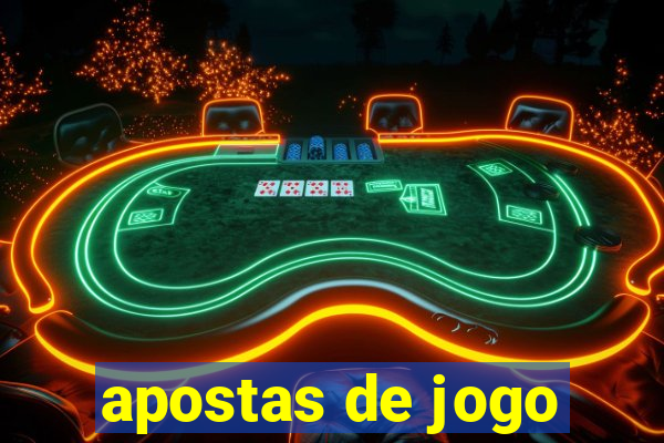 apostas de jogo