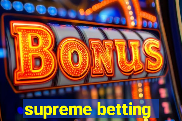 supreme betting