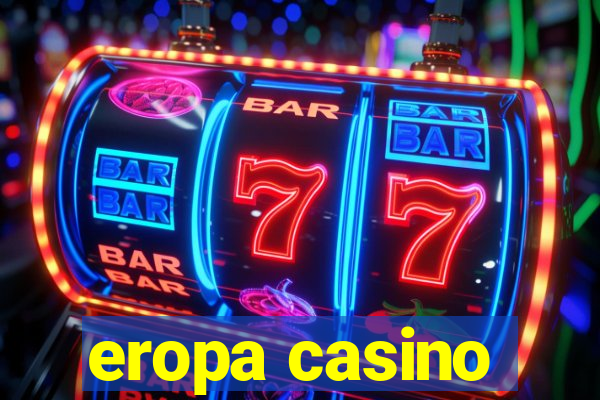 eropa casino