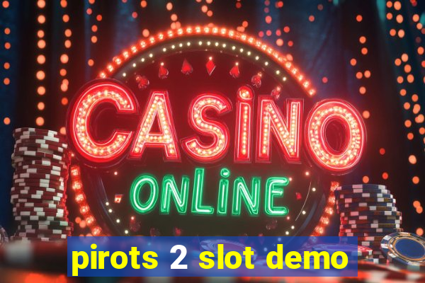 pirots 2 slot demo