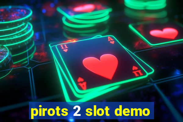 pirots 2 slot demo