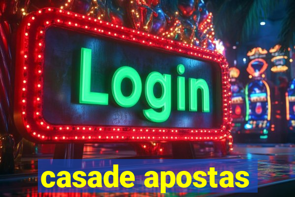 casade apostas