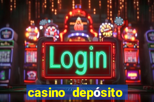 casino depósito mínimo 1 euro