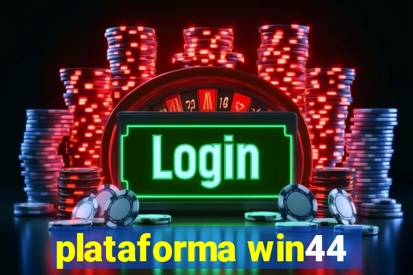 plataforma win44