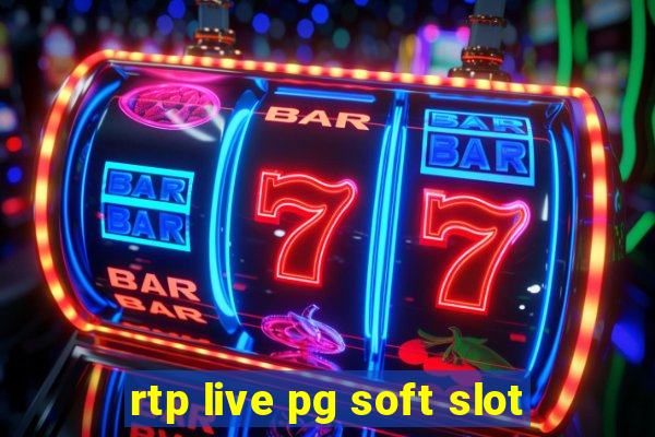 rtp live pg soft slot