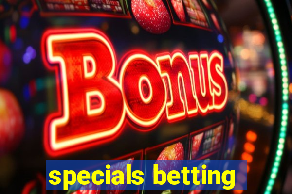 specials betting