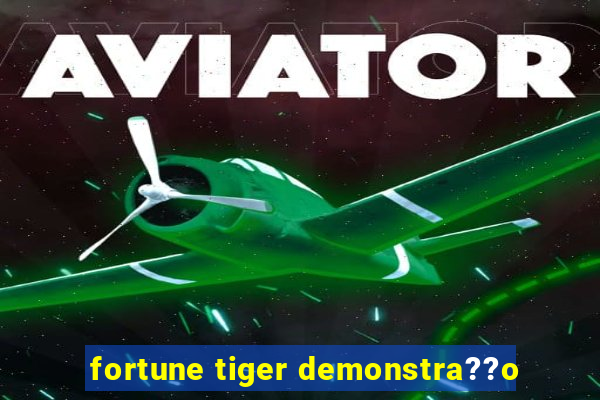 fortune tiger demonstra??o