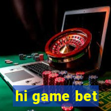 hi game bet