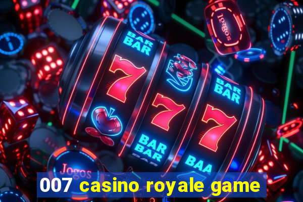 007 casino royale game