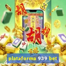 plataforma 939 bet