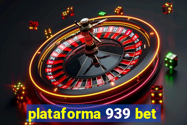 plataforma 939 bet