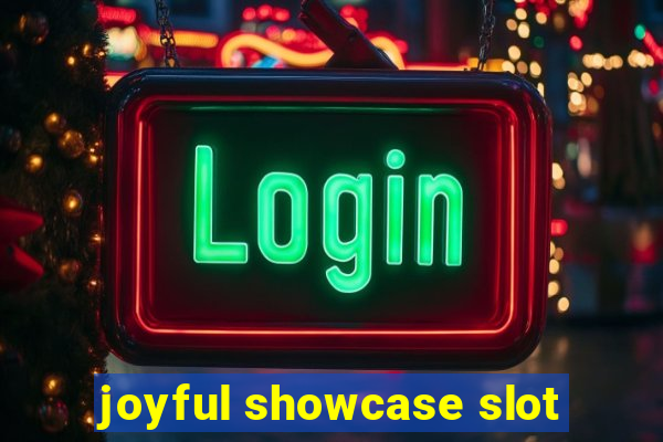 joyful showcase slot