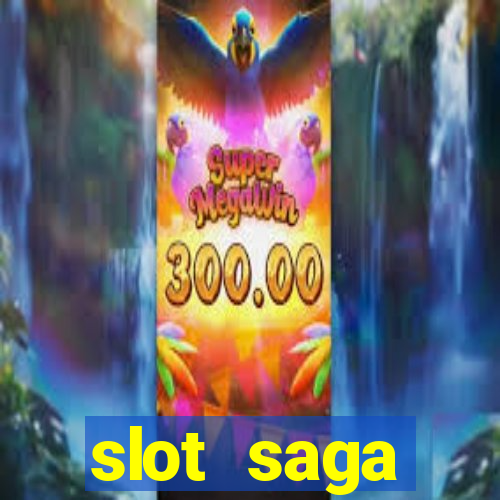 slot  saga